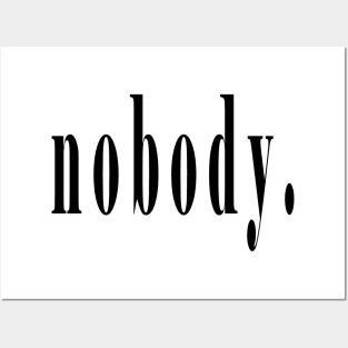 nobody. Posters and Art